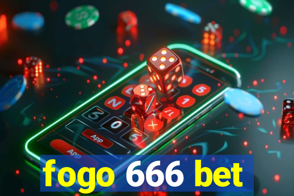 fogo 666 bet